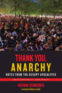 Thank You, Anarchy: Notes from the Occupy Apocalypse