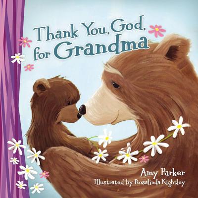 Thank You, God, for Grandma - Parker, Amy