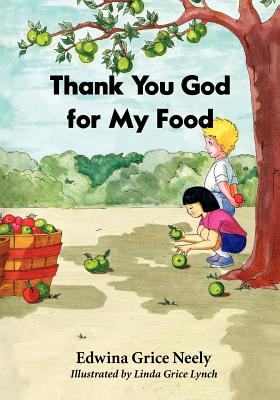 Thank You God For My Food - Neely, Priska (Editor)