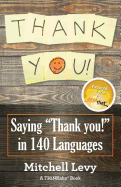 Thank You!: Saying "Thank You!" in 140 Languages