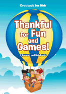 Thankful for Fun and Games! / Gratitude for Kids