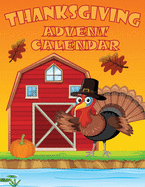 Thanksgiving Advent Calendar: Funny Thanksgiving Day Countdown Coloring Book For Kids And Toddlers - 60 Easy Coloring Pages