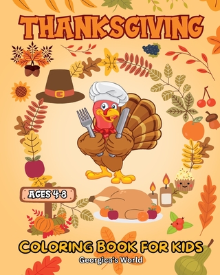 Thanksgiving Coloring Book for Kids ages 4-8: Funny and Cute Pages with Happy Autumn Scenes for Children, Boys and Girls - Yunaizar88