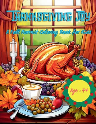 Thanksgiving Joy: A Fall Harvest Coloring Book for Kids - Hazra, A (Creator)