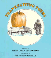 Thanksgiving Poems - Livingston, Myra Cohn (Editor), and Gammell, Stephen (Photographer)