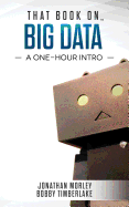 That Book on Big Data: A One-Hour Intro