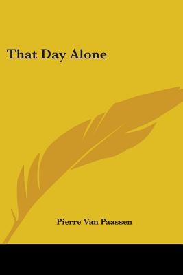 That Day Alone - Van Paassen, Pierre