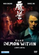That Demon Within - Dante Lam