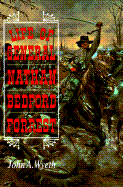 That Devil Forrest: Life of General Nathan Bedford Forrest - Wyeth, John Allan