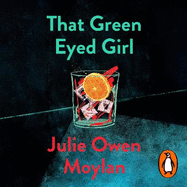 That Green Eyed Girl: Be transported to mid-century New York in this evocative and page-turning debut