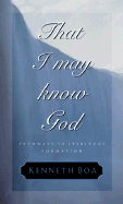 That I May Know God