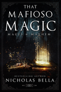 That Mafioso Magic: A Dark Mafia Paranormal Romance