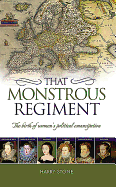 That Monstrous Regiment: The Birth of Women's Political Emancipation