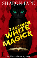 That Olde White Magick