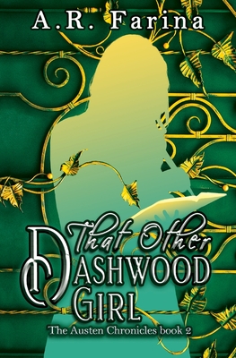 That Other Dashwood Girl - Farina, A R