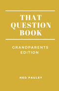 That Question Book: Grandparents Edition