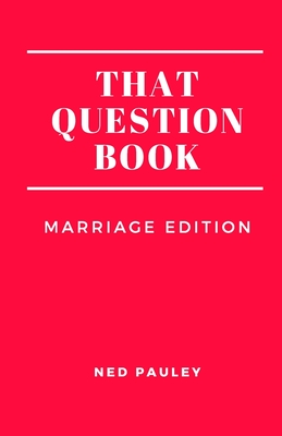 That Question Book: Marriage Edition - Pauley, Ned