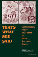 That S What She Said: Contemporary Poetry and Fiction by Native American Women