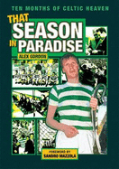 That Season in Paradise: Ten Months of Celtic Heaven