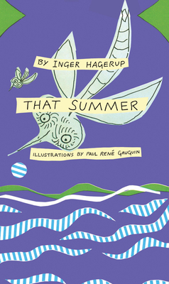 That Summer - Hagerup, Inger, and Crook, Becky L (Translated by)