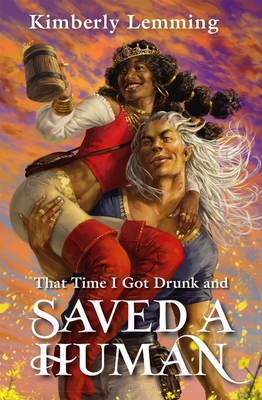 That Time I Got Drunk And Saved A Human: Mead Mishaps 3 - Lemming, Kimberly