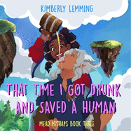 That Time I Got Drunk And Saved A Human: Mead Mishaps 3