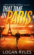 That Time in Paris: A Wolfgang Pierce Novella
