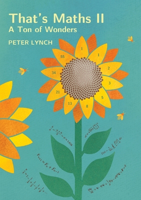That's Maths II: A Ton of Wonders - Lynch, Peter