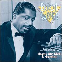 That's My Kick/Gemini - Erroll Garner