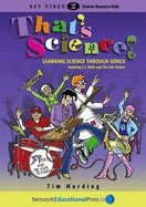 That's Science!: Teacher's Pack: Learning Science Through Songs - Harding, Tim, and Baiton, Janice (Volume editor)