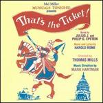 That's the Ticket! (Songs and Musical Numbers)