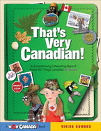 That's Very Canadian!: An Exceptionally Interesting Report about All Things Canadian, by Rachel
