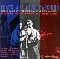 That's Why We're Marching: WWII and the American Folk Song Movement - Various Artists