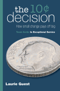 The 10 Decision: How Small Change Pays Off Big