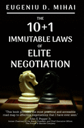 The 10+1 Immutable Laws of Elite Negotiation: Powered by "The Elite Negotiator"