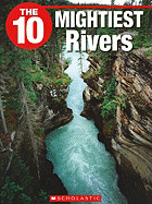 The 10 Mightiest Rivers