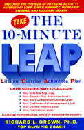 The 10-Minute Leap: Lifetime Exercise Adherence Plan