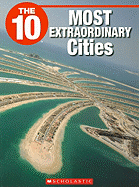 The 10 Most Extraordinary Cities