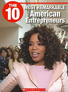 The 10 Most Remarkable American Entrepreneurs - Koh, Fredereck, and Wilhelm, Jeffrey D (Editor)