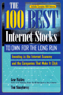 The 100 Best Internet Stocks to Own for the Long Run: Investing in the Internet Economy and the Companies That Make It Click - Walden, Gene, and Shaughnessy, Tom
