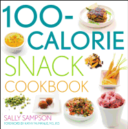 The 100-Calorie Snack Cookbook