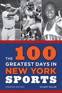The 100 Greatest Days in New York Sports