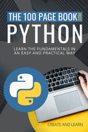 The 100 Page Book - Python: Learn the fundamentals in an easy and practical way