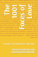 The 1001 Faces of Love: Journeys Through Hearts and Souls