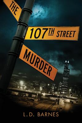 The 107th Street Murder - Barnes, L D