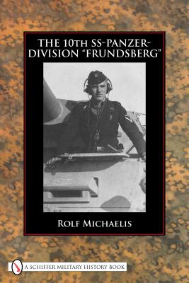 The 10th SS-Panzer-Division "Frundsberg" - Michaelis, Rolf