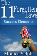 The 11 Forgotten Laws: Success Elements