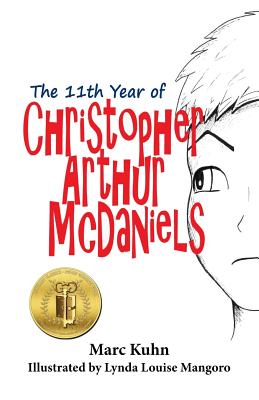 The 11th Year of Christopher Arthur McDaniels - Kuhn, Marc