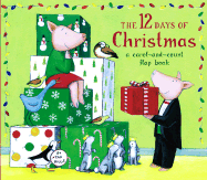 The 12 Days of Christmas: A Carol-And-Count Flap Book