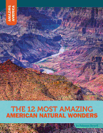 The 12 Most Amazing American Natural Wonders